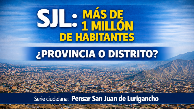¿Por qué la provincialización de SJL aparece en elecciónes?
